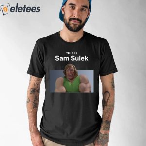 This Is Sam Sulek Shirt