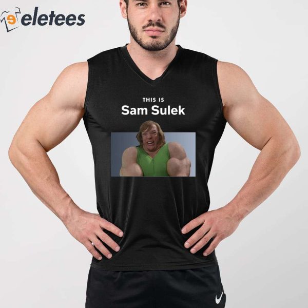 This Is Sam Sulek Shirt