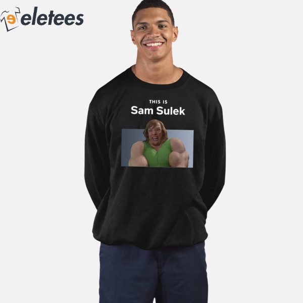 This Is Sam Sulek Shirt