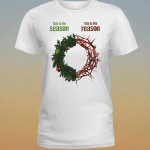 This Is The Season This Is The Reason Shirt 1