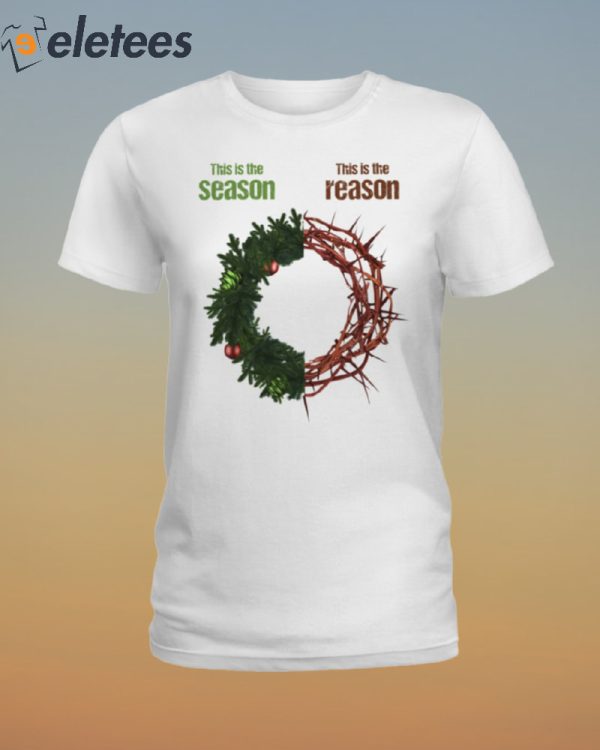 This Is The Season This Is The Reason Shirt