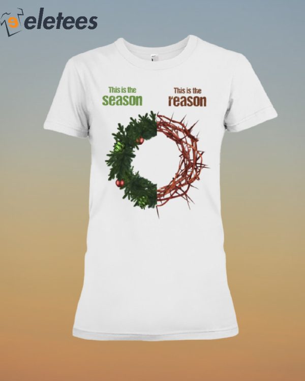 This Is The Season This Is The Reason Shirt