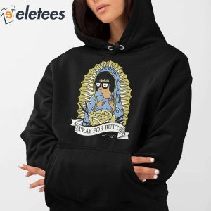 Tina Belcher Pray For Butts Shirt 2