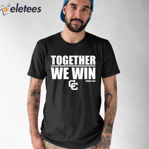 Together We Win Draw A Line Shirt