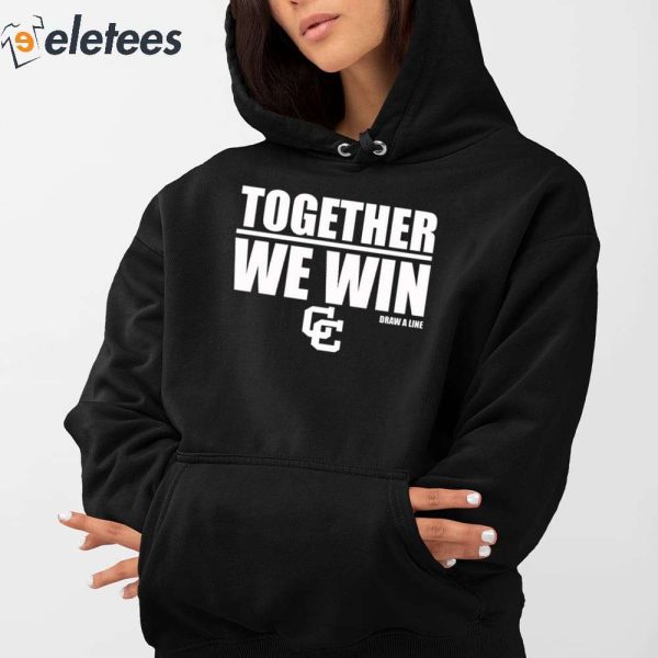 Together We Win Draw A Line Shirt