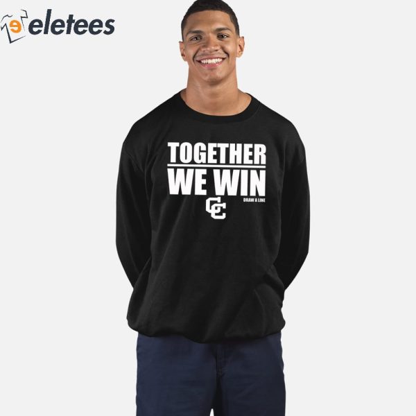 Together We Win Draw A Line Shirt