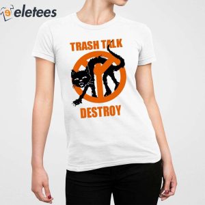 Trash Talk Destroy Cat Shirt 3