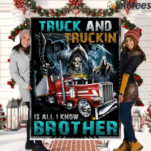 Truck and Truckin Is All I Know Brother Blanket 2
