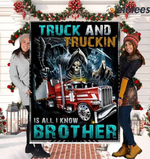 Truck and Truckin’ Is All I Know Brother Blanket