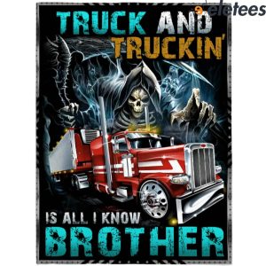 Truck and Truckin Is All I Know Brother Blanket 3