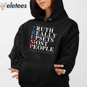 Truth Really Upsets Most People Shirt 5
