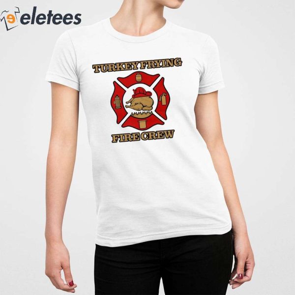 Turkey Frying Fire Crew Shirt