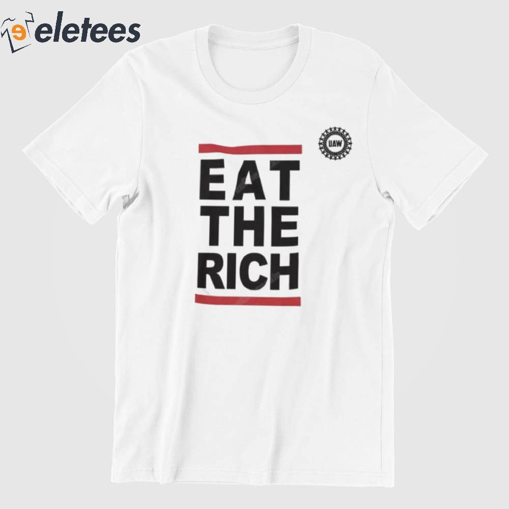 UAW Eat The Rich Shirt 1 1
