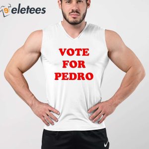 Vote for Pedro Shirt 2