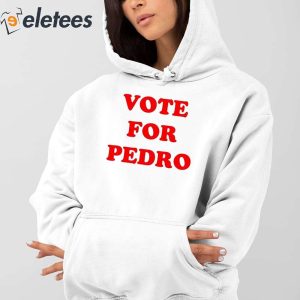 Vote for Pedro Shirt 3