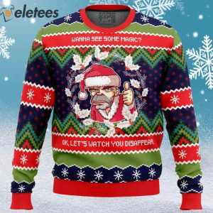 Wanna see some magic Bad Santa Ugly Christmas Sweater 1