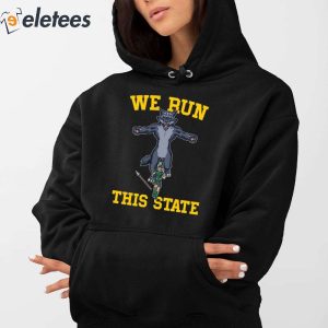 We Run This State Mi Shirt 5