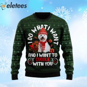 West Highland White Terrier I Do What I Want Ugly Christmas Sweater 2