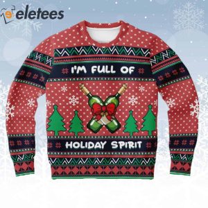 Wine I’m Full Of Holiday Spirit Ugly Christmas Sweater