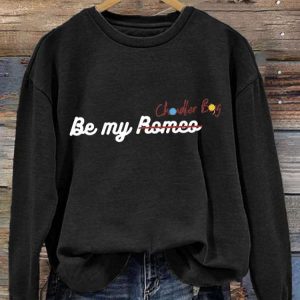 Womens Be My Romeo Print Casual Long Sleeve Sweatshirt 2