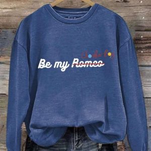 Womens Be My Romeo Print Casual Long Sleeve Sweatshirt 4