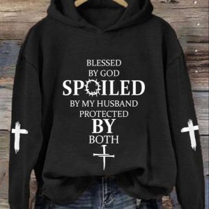 Womens Blessed By God Spoiled By My Husband Protected By Both Casual Hoodie