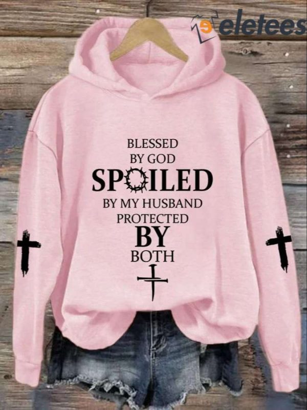 Women’s Blessed By God Spoiled By My Husband Protected By Both Casual Hoodie