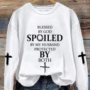 Womens Blessed By God Spoiled By My Husband Protected By Both Casual Sweatshirt 2