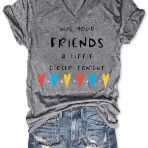 Womens Casual Hug Your Friends A Little Closer Tonight Print Short Sleeve Shirt 4