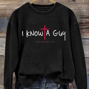 I Can't But I Know A Guy Printed Long Sleeve Sweatshirt
