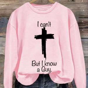 Womens Casual I Cant But I Know A Guy Printed Long Sleeve Sweatshirt 2