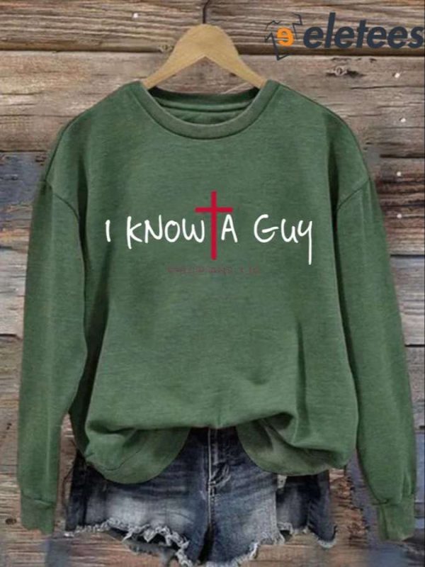 I Can’t But I Know A Guy Printed Long Sleeve Sweatshirt