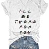 Women’s Casual Matthew Perry I Will Be There For You Print Short Sleeve Shirt