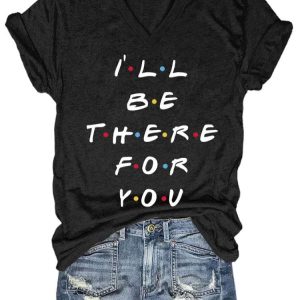 Womens Casual I Will Be There For You Print Short Sleeve Shirt 2