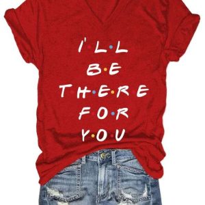 Womens Casual I Will Be There For You Print Short Sleeve Shirt 3