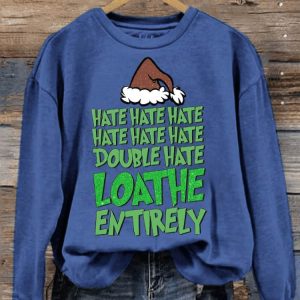 Womens Christmas Hate Hate Hate Double Hate Loathe Entirely Sweatshirt