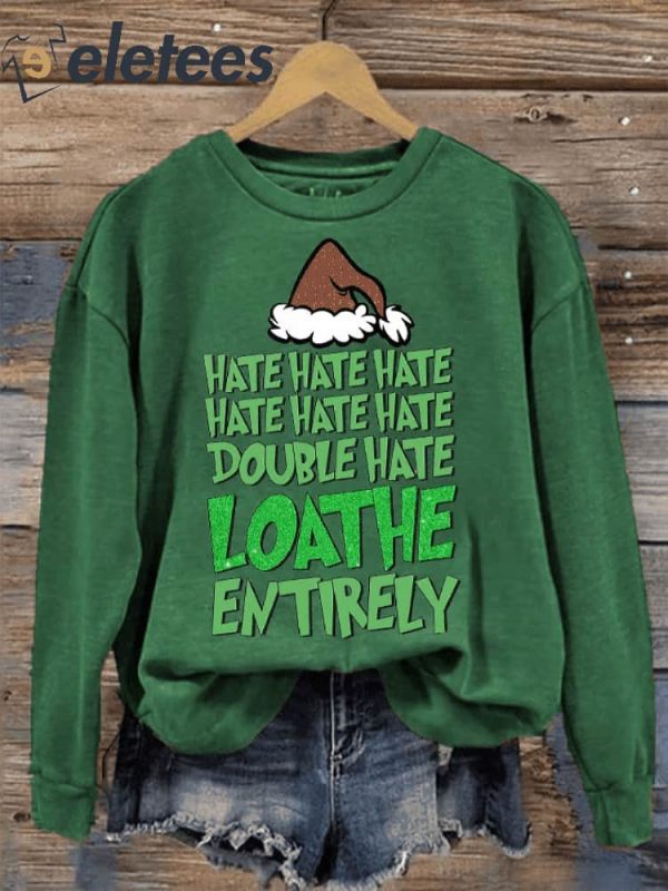 Women’s Christmas Hate Hate Hate Double Hate Loathe Entirely Sweatshirt