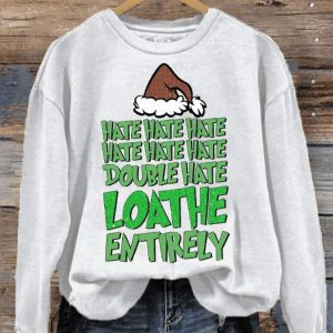 Womens Christmas Hate Hate Hate Double Hate Loathe Entirely Sweatshirt3