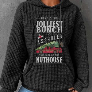 Womens Christmas Jolliest Bunch of A holes This Side of The Nuthouse Printed Waffle Hoodie2