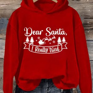Womens Dear Santa I Really Tried Christmas Hoodie