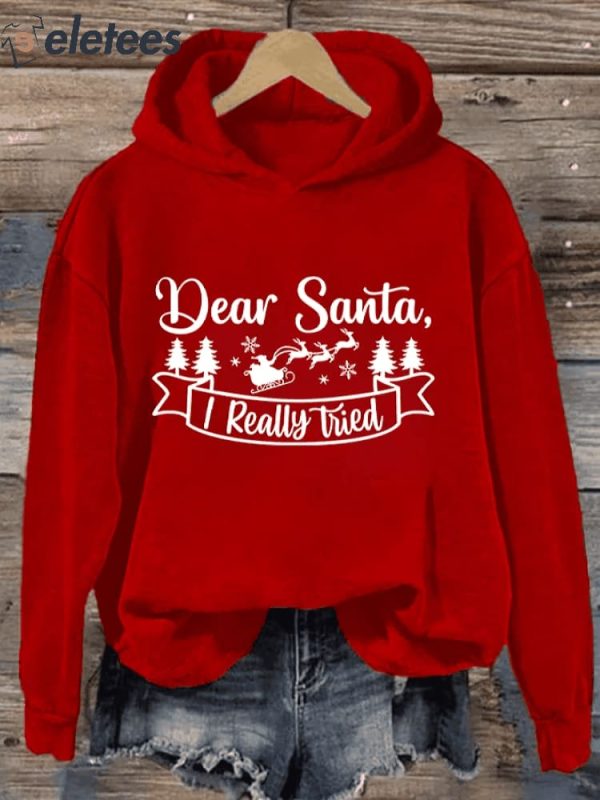 Women’s Dear Santa I Really Tried Christmas Hoodie