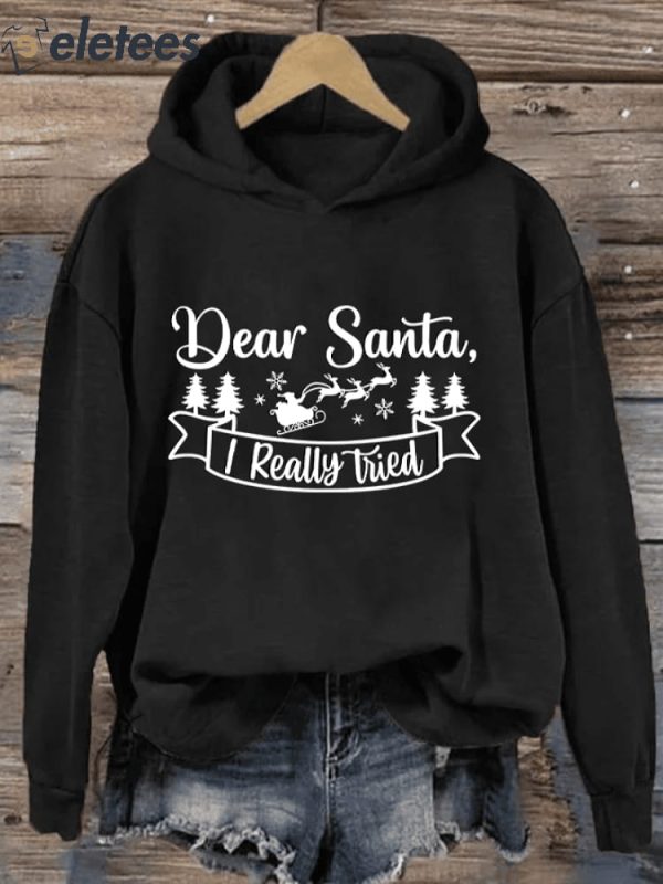 Women’s Dear Santa I Really Tried Christmas Hoodie