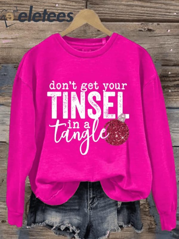 Women’s Don’t Get Your Tinsel In a Tangle Sweatshirt