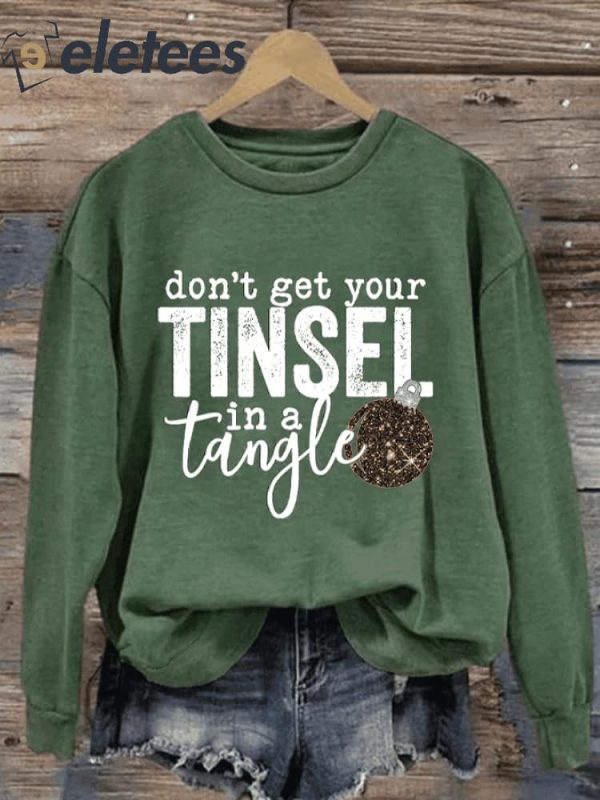 Women’s Don’t Get Your Tinsel In a Tangle Sweatshirt