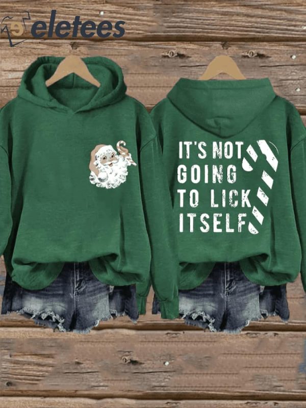 Women’s Funny Christmas It’s Not Going To Lick Itself Candy Cane Santa Claus Casual Sweatshirt