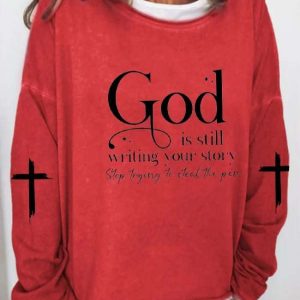 Womens God Is Still Writing Your Story Print Sweatshirt 2 1