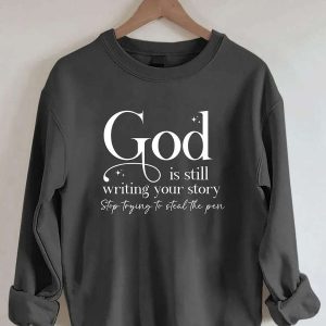 Womens God Is Still Writing Your Story Print Sweatshirt 2