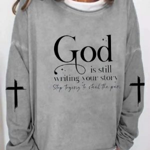 Womens God Is Still Writing Your Story Print Sweatshirt 3 1