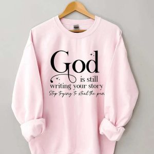 Womens God Is Still Writing Your Story Print Sweatshirt 3