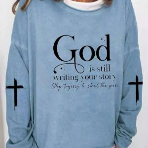 Womens God Is Still Writing Your Story Print Sweatshirt 4 1